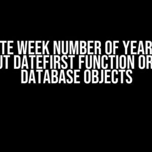 Calculate Week Number of Year in T-SQL without DATEFIRST function or other database objects