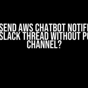 How to Send AWS Chatbot Notifications Only to Slack Thread Without Posting in Channel?