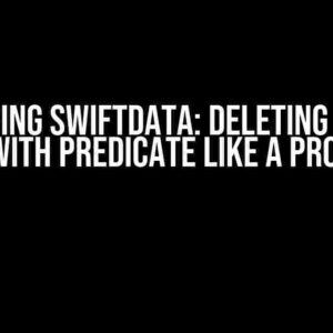 Mastering SwiftData: Deleting Models with Predicate Like a Pro!