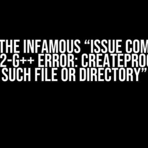 Solving the Infamous “Issue Compilation Mingw32-g++ Error: CreateProcess: No such file or directory”